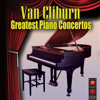 Van Cliburn - Greatest Piano Concertos