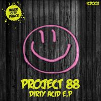 Project 88 - Dirty Acid EP