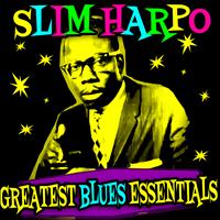 Slim Harpo - Greatest Blues Essentials