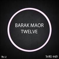 Barak Maor - Twelve