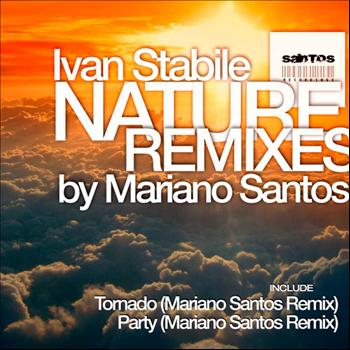 Ivan Stabile - Nature Remixes by Mariano Santos