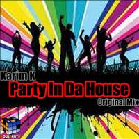 Karim K - Party In Da House