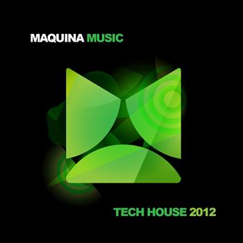 Various Artists - Maquina Tech House 2012
