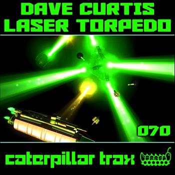 Dave Curtis - Laser Torpedo