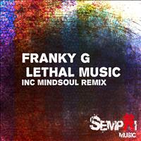 Franky G - Lethal Music