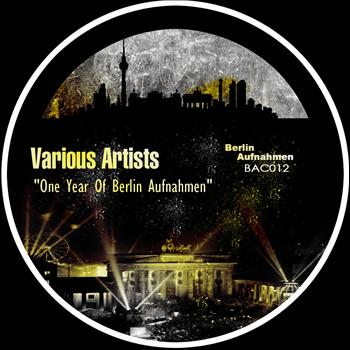 Various Artists - One Year Of Berlin Aufnahmen Vol 1
