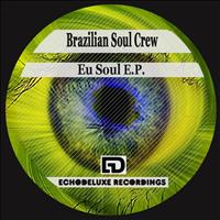 Brazilian Soul Crew - Eu Soul