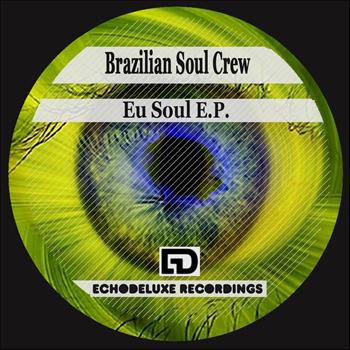 Brazilian Soul Crew - Eu Soul