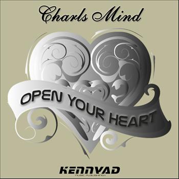Charls Mind - Open Your Heart