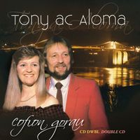 Tony ac Aloma - Cofion Gorau