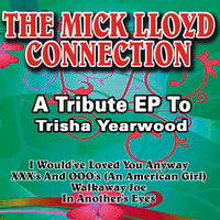 The Mick Lloyd Connection - A Tribute EP to Trisha Yearwood