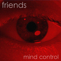 Friends - Mind Control