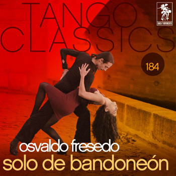 Osvaldo Fresedo - Tango Classics 184: Solo de Bandoneon