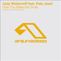 Jody Wisternoff feat. Pete Josef - How You Make Me Smile