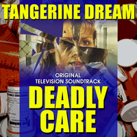 Tangerine Dream - Deadly Care - Original Soundtrack Recording