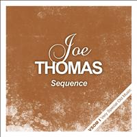 Joe Thomas - Sequence