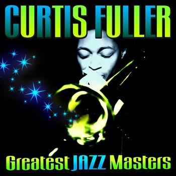 Curtis Fuller - Greatest Jazz Masters