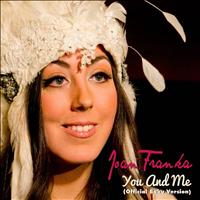 Joan Franka - You and Me