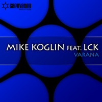 Mike Koglin feat. LCK - Varana