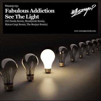Fabulous Addiction - See the Light