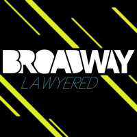 Broadway - Lawyered