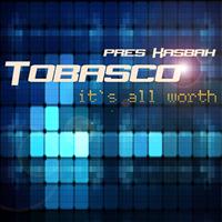 Tobasco, Kasbah - It`s All Worth