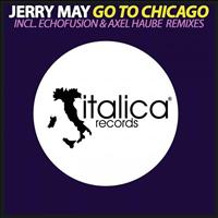 Jerry May - Go to Chicago