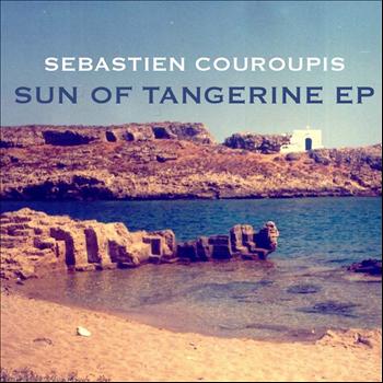 Sebastien Couroupis - Sun Of Tangerine EP