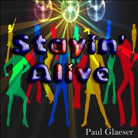 Paul Glaeser - Stayin' Alive (Tribute to The Bee Gees)