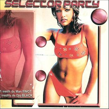 Various Artists - Selector Party (1 inédit de Man Finot , 2 inédits de Djo Black)