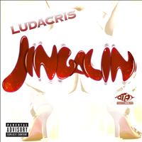 Ludacris - Jingalin (Explicit)