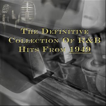 Various Artists - The Definitive Collection of R&B Hits from 1949