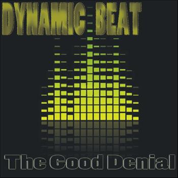 Dynamic Beat - The Good Denial