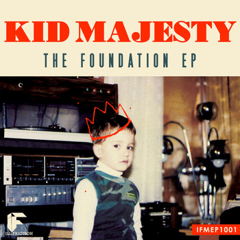 Kid Majesty - The Foundation EP