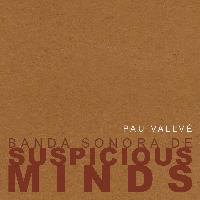 Pau Vallvé - Suspicious Minds (Original Motion Picture Soundtrack)