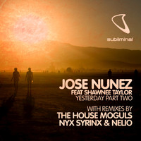 Jose Nunez feat. Shawnee Taylor - Yesterday (Part 2)