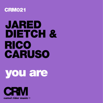 Jared Dietch & Rico Caruso - You Are