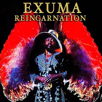 Exuma - Reincarnation
