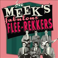The Flee-Rekkers - Joe Meek's Fabulous Flee-Rekkers