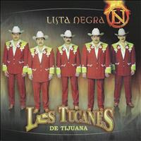 Los Tucanes De Tijuana - Lista Negra