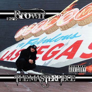 Ese Brown - The Masterpiece (Explicit)