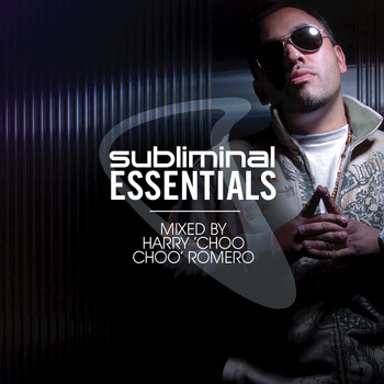 Various Artists - Subliminal Essentials (Mixed by Harry Choo Choo Romero)