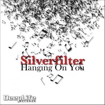 Silverfilter - Hanging On You