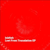Inkfish - Lost From Translation