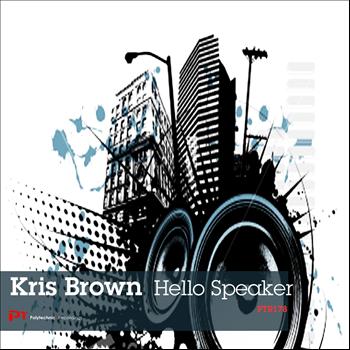 Kris Brown - Hello Speaker