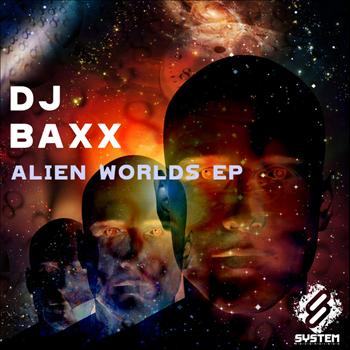 DJ Baxx - Alien Worlds EP
