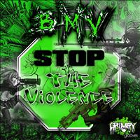 BMV - Stop the Violence