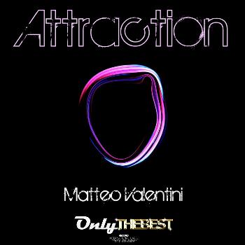 Matteo Valentini - Attraction