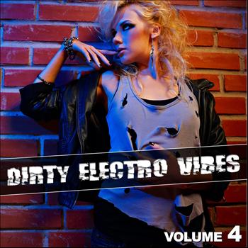 Various Artists - Dirty Electro Vibes, Vol. 4
