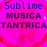 Sublime - Musica tantrica